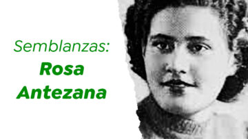 Semblanzas: Rosa Antezana Claure