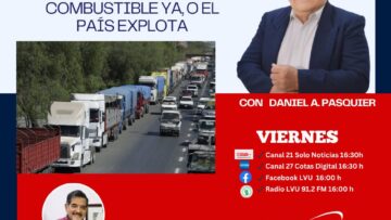 Comentando la Noticia: Combustible ya, o el país explota