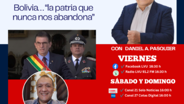 Comentando La Noticia: Bolivia… “la patria que nunca nos abandona”
