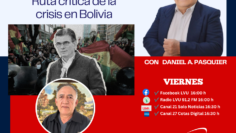Comentando la Noticia: Ruta crítica de la crisis en Bolivia