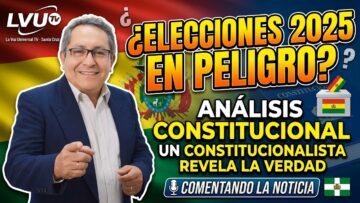 Comentando la Noticia: El proceso electoral boliviano visto por un constitucionalista