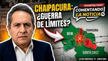 Comentando la Noticia: Chapacura, evitemos conflicto entre benianos y cruceños